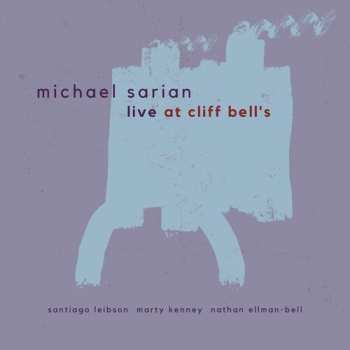 Album Michael Sarian: Live At Cliff Bell's