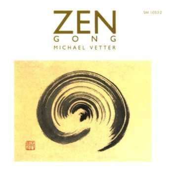 Album Michael Vetter: Zen Gong