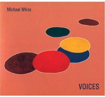 CD Michael White: Voices
