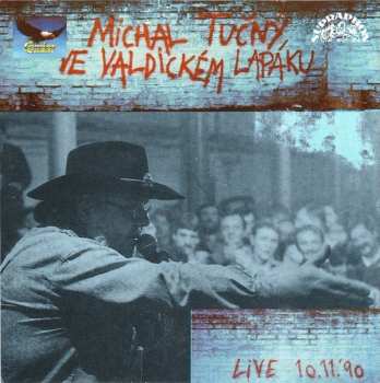 CD Michal Tučný: Michal Tučný Ve Valdickém Lapáku Live 10.11. '90