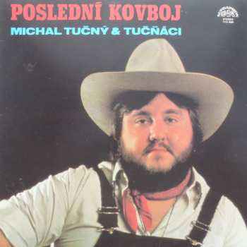 LP Michal Tučný: Poslední Kovboj