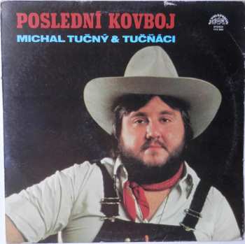 LP Michal Tučný: Poslední Kovboj