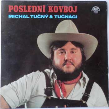 LP Michal Tučný: Poslední Kovboj