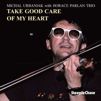 LP Michał Urbaniak: Take Good Care Of My Heart