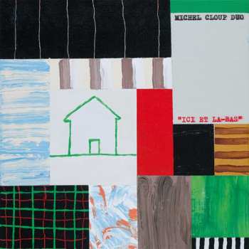 Album Michel Cloup Duo: Ici Et Là-Bas