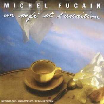 Album Michel Fugain: Un Café Et L'Addition