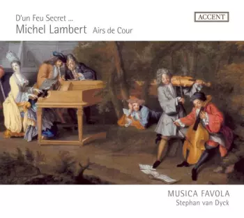 D'un Feu Secret ... Airs De Cour