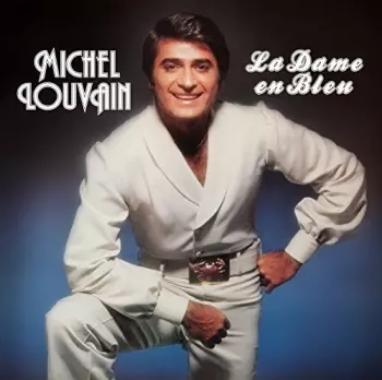 Michel Louvain: La Dame En Bleu