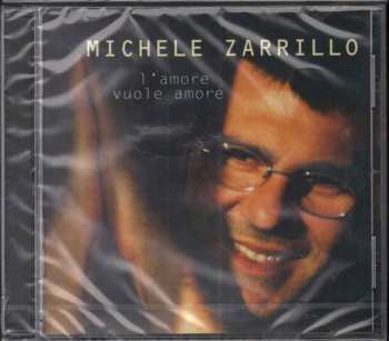 CD Michele Zarrillo: L'Amore Vuole Amore