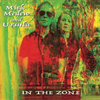 Album Mick Medew And Ursula: In The Zone