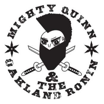 LP Mighty Quinn & The Oakland Ronin: Mighty Quinn & The Oakland Ronin