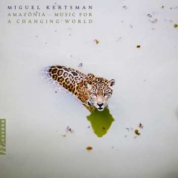 Album Miguel Kertsman: Amazonia