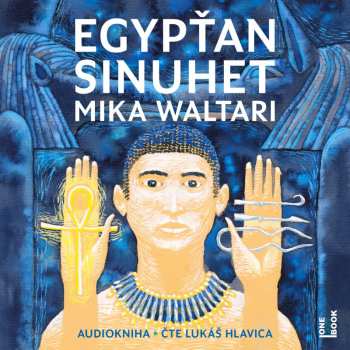 4CD Mika Waltari: Egypťan Sinuhet: Patnáct Knih Ze života Lékaře