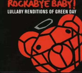 Rockabye Baby! Lullaby Renditions of Green Day