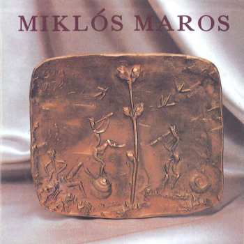 Album Miklós Maros: Symfoni Nr 1 / Fyra Sånger Ur Gitanjali / Stora Grusharpan