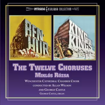 Ben Hur / King Of Kings: The Twelve Choruses (Great Choral Music)