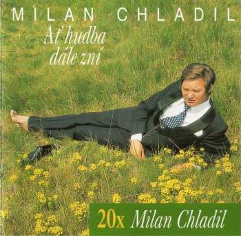 Album Milan Chladil: 20x Milan Chladil (Ať Hudba Dále Zní)