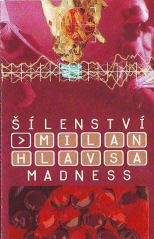 MC Milan Hlavsa: Šílenství Madness