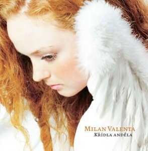 CD Milan Valenta: Křídla Anděla