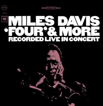 CD Miles Davis: 'Four' & More - Recorded Live In Concert