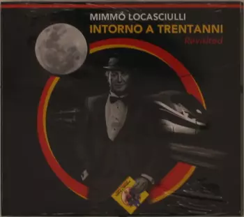 Mimmo Locasciulli: Intorno A Trentanni (Revisited)