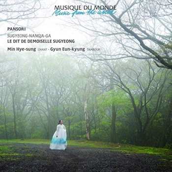 Album Min Hye-sung: Pansori: Sugyeong-Nangja-Ga = Le Dit De Demoiselle Sugyeong