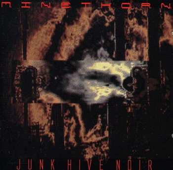 Album Minethorn: Junk Hive Noir