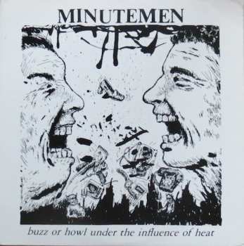 LP Minutemen: Buzz Or Howl Under The Influence Of Heat