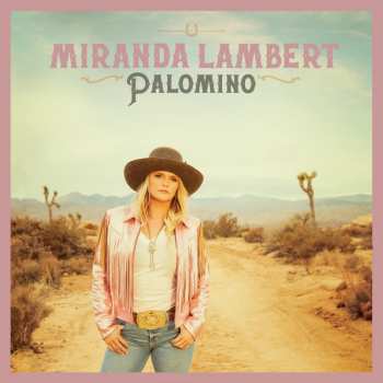 CD Miranda Lambert: Palomino