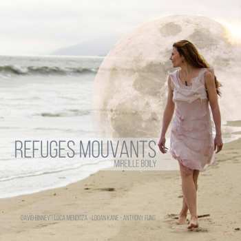 Album Mireille Boily: Refuges Mouvants