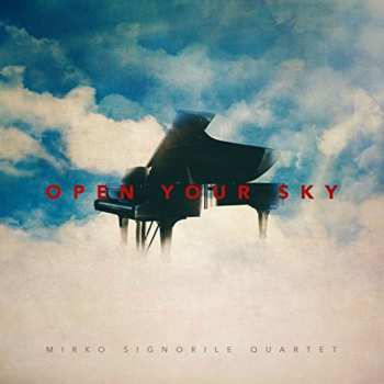 Album Mirko Signorile Quartet: Open Your Sky