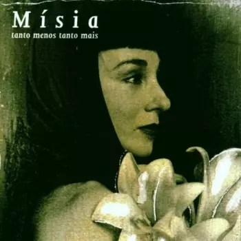 Mísia: Tanto Menos Tanto Mais