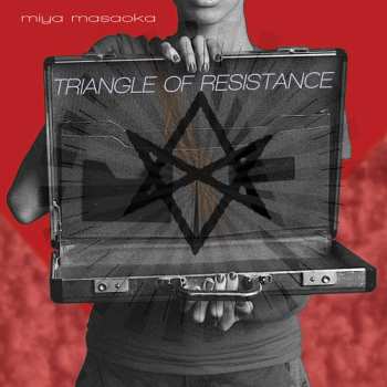 CD Miya Masaoka: Triangle Of Resistance