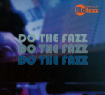 Album Mo Fazz: Mo 'fazz: Do The Fazz