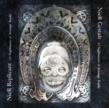 NieR Gestalt & NieR Replicant 15 Nightmares & Arrange Tracks