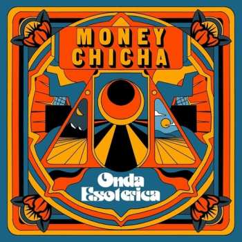 Album Money Chicha: Onda Esoterica