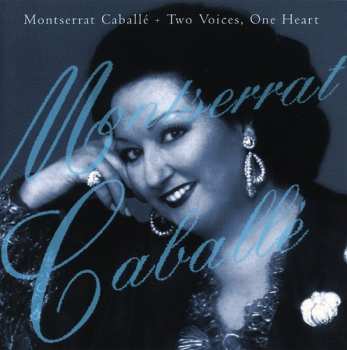 Album Montserrat Caballé: Two Voices, One Heart