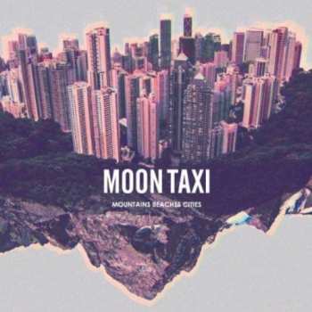 Album Moon Taxi: Mountains Beaches Cities