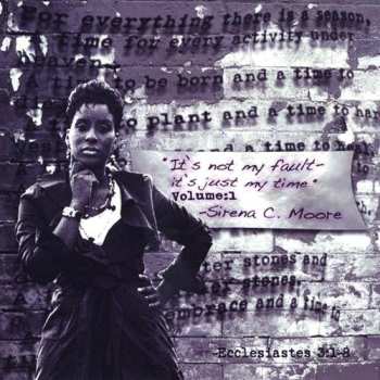 CD Moore,sirena C.: It's Not My Fault It's Just My Time