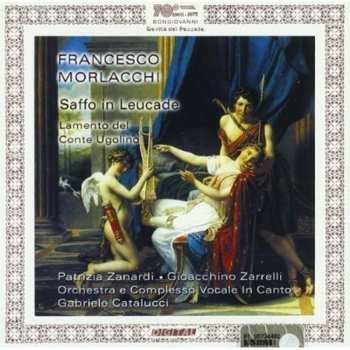 CD Morlacchi / Zanardi / Zarrelli / Catalucci: Saffo In Leucade / Rosa Appassita