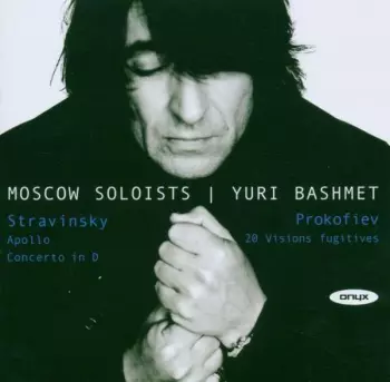 Stravinsky: Apollo, Concerto in D | Profofiev: 20 Visions Fugitives