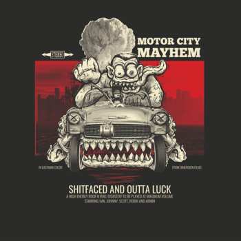 LP Motor City Mayhem: Shitfaced And Outta Luck