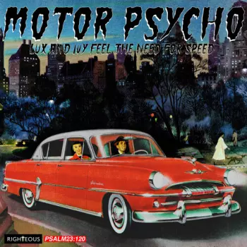Motor Psycho: Lux & Ivy Feel The Need For Speed: Motor Psycho: Lux & Ivy Feel The Need For Speed