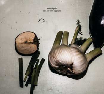 LP Motorpsycho: Still Life With Eggplant