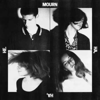 Album Mourn: Ha, Ha, He.