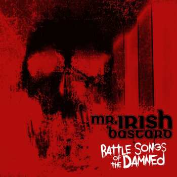 Album Mr. Irish Bastard: Battle Songs The Dam