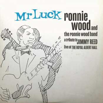 CD The Ronnie Wood Band: Mr Luck - A Tribute To Jimmy Reed: Live At The Royal Albert Hall