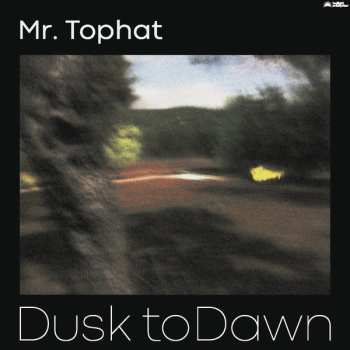 Album Mr. Tophat: Dusk To Dawn Part II