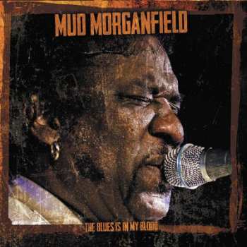 CD Mud Morganfield: The Blues Is In My Blood