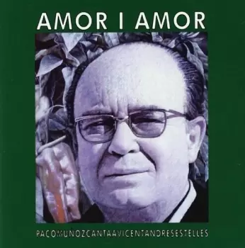 Munoz,paco: Amor I Amor: Canta A Vicent Andres Estelles